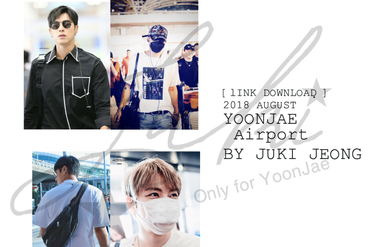 [2018 AUGUST] YOONJAE Airport BY JUKI